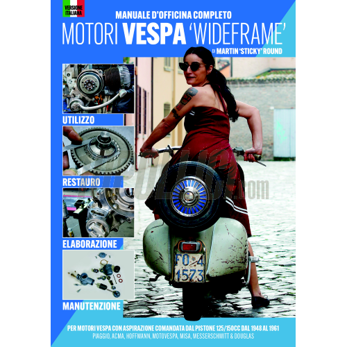 Book "The Complete Spanner's Manual – Vespa Wideframe Engines" - by Martin 'Sticky' Round