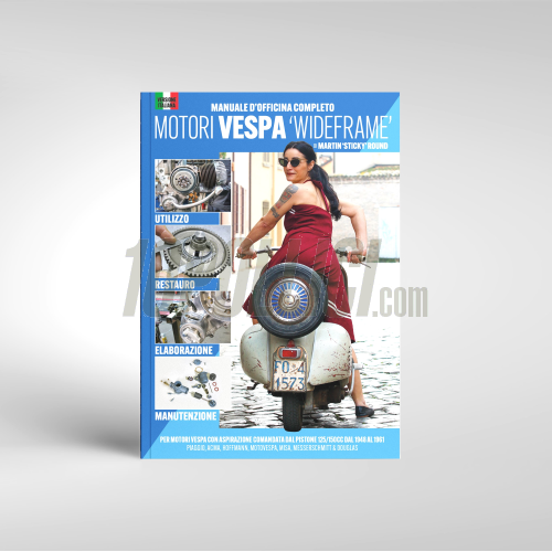 Book "The Complete Spanner's Manual – Vespa Wideframe Engines" - by Martin 'Sticky' Round